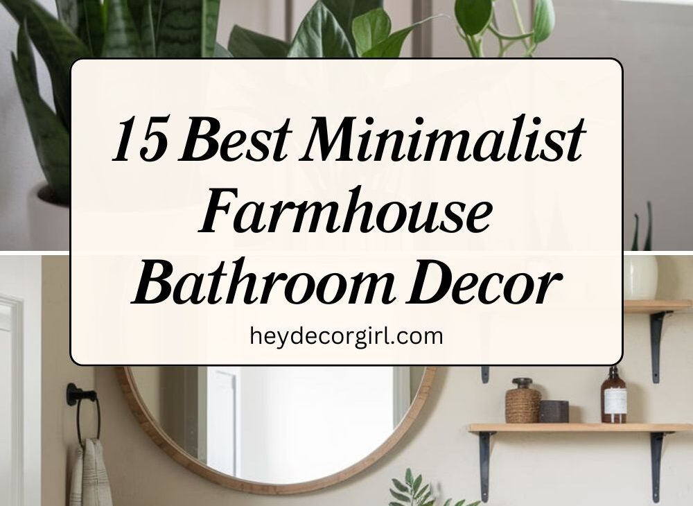 Minimalist Farmhouse Bathroom Decor