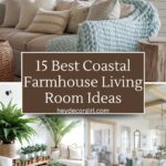 15 Best Coastal Farmhouse Living Room​ Ideas