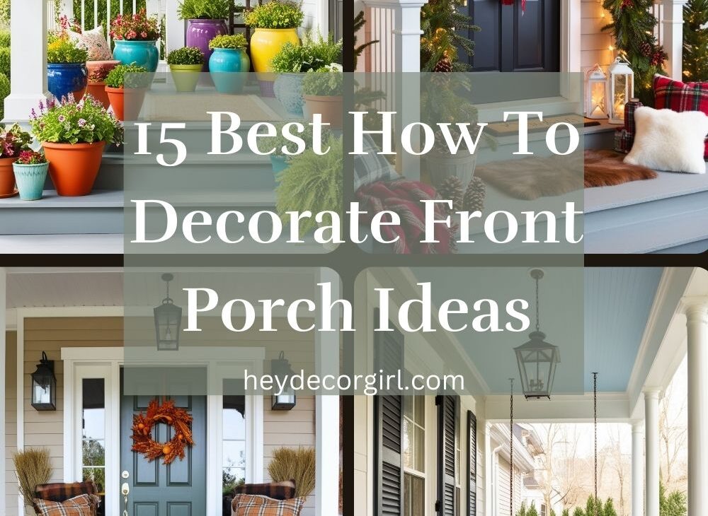 How To Decorate Front Porch​​ Ideas