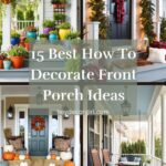 How To Decorate Front Porch​​ Ideas