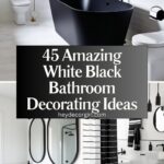 White Black Bathroom Decorating Ideas​