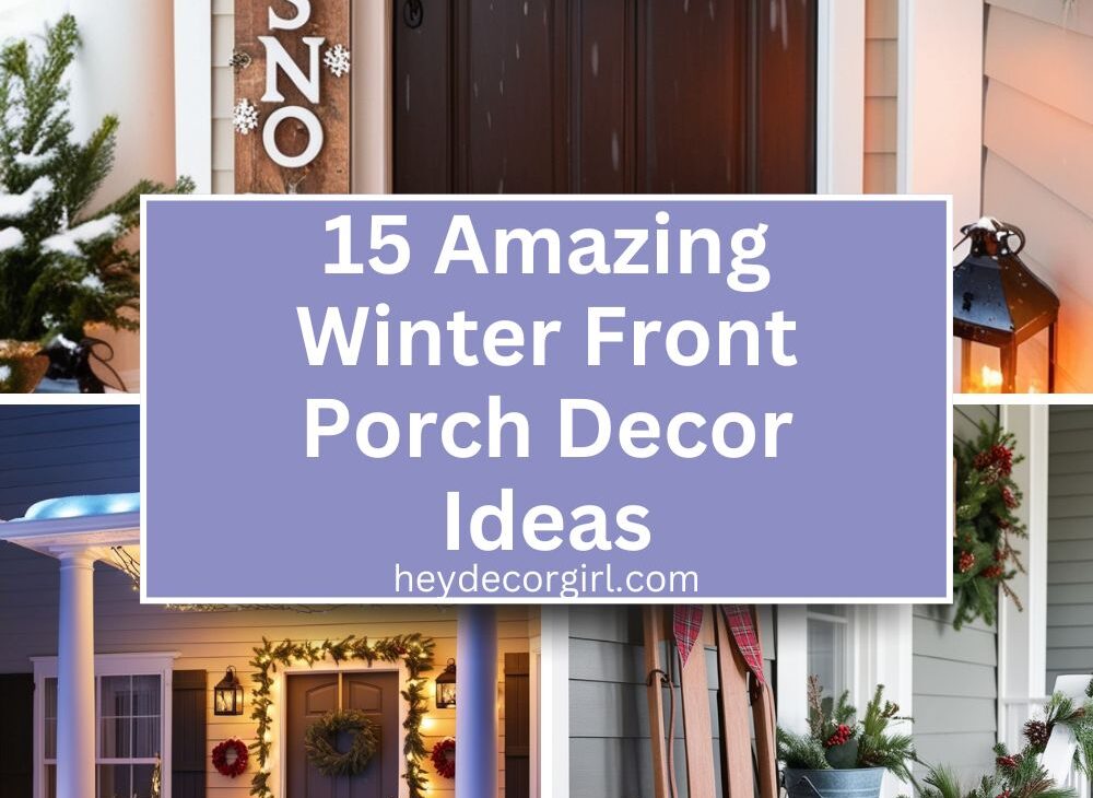 Winter Front Porch Decor​ Ideas