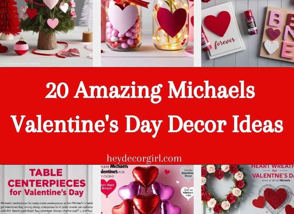 Michaels Valentine's Day Decor Ideas