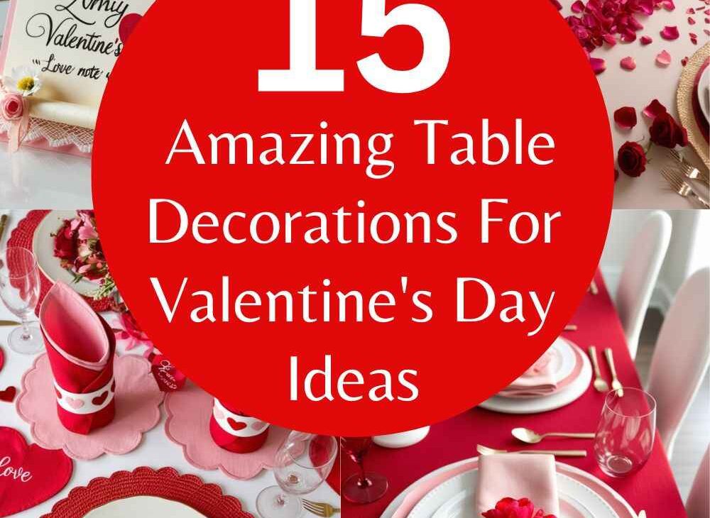 Table Decorations For Valentine's Day Ideas