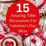 Table Decorations For Valentine's Day Ideas