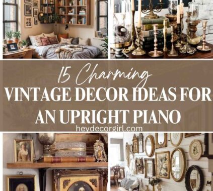 Vintage Decor Ideas For An Upright Piano