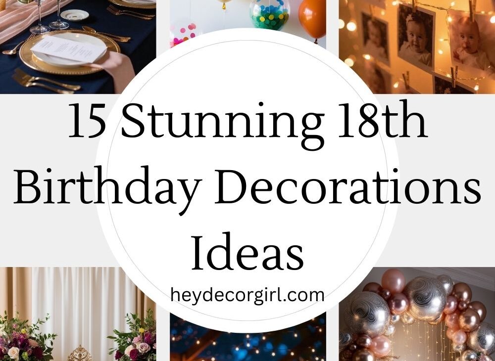 18th Birthday Decorations​ Ideas