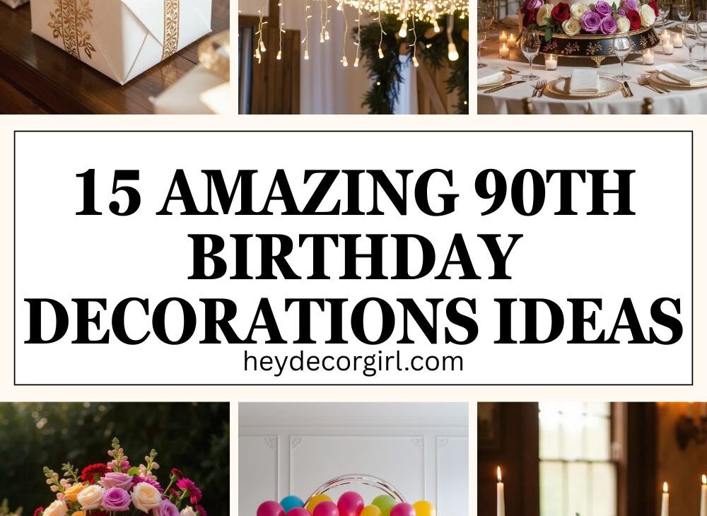 90th Birthday Decorations​ Ideas