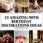 90th Birthday Decorations​ Ideas