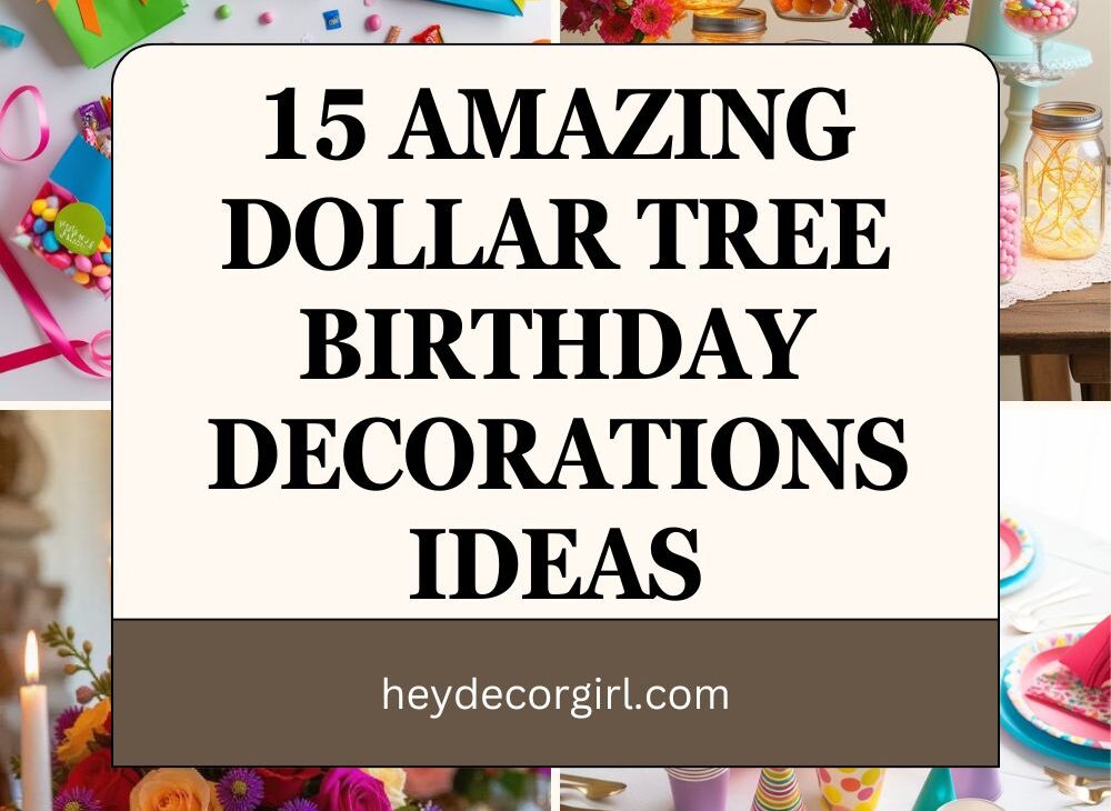 Dollar Tree Birthday Decorations​​ Ideas