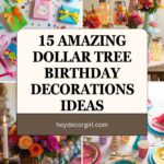 Dollar Tree Birthday Decorations​​ Ideas
