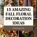 Fall Floral Decoration​​ Ideas
