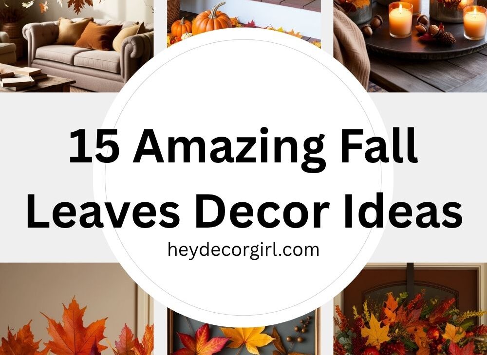 Fall Leaves Decor​ Ideas​